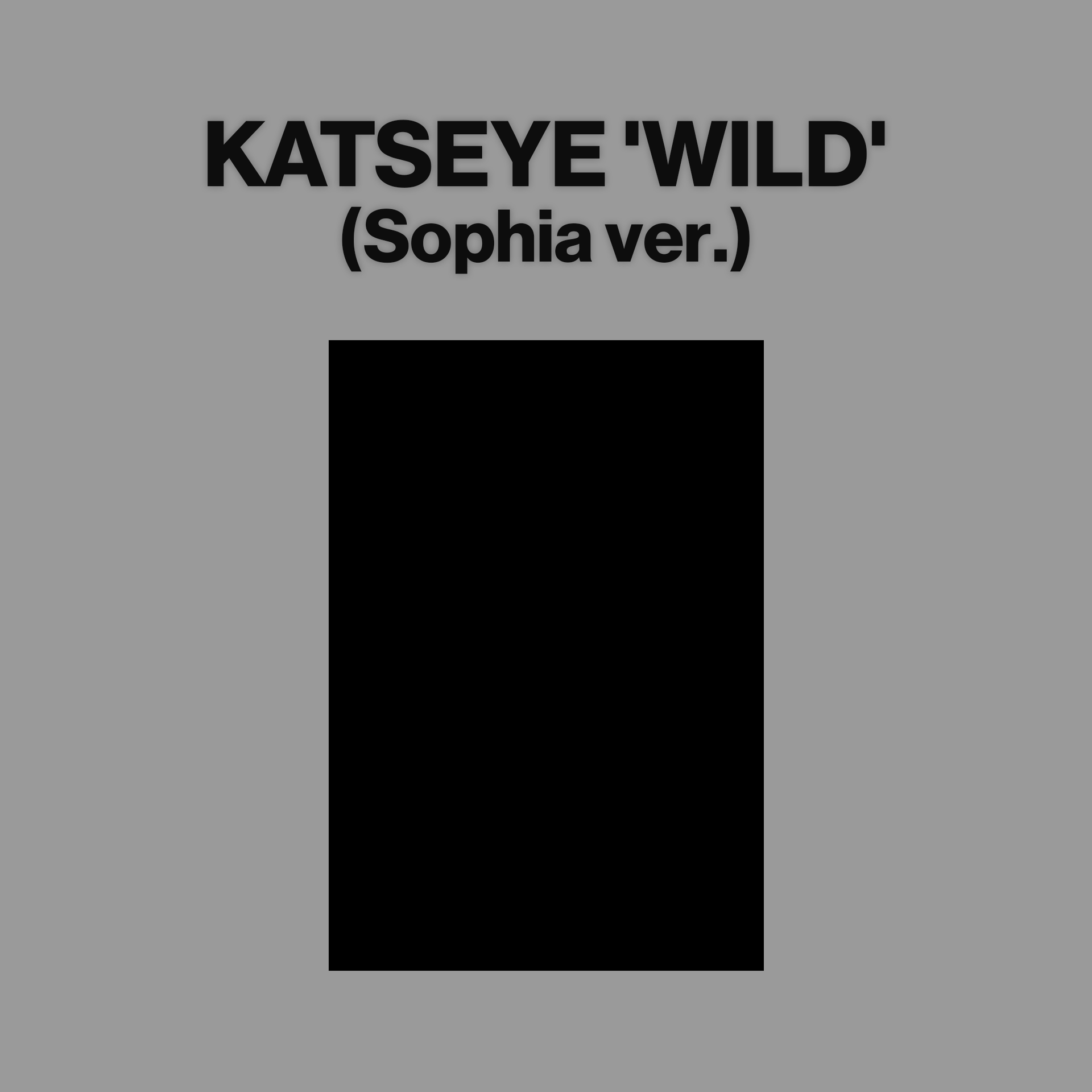 WILD (Sophia ver.) [INTL ONLY]
