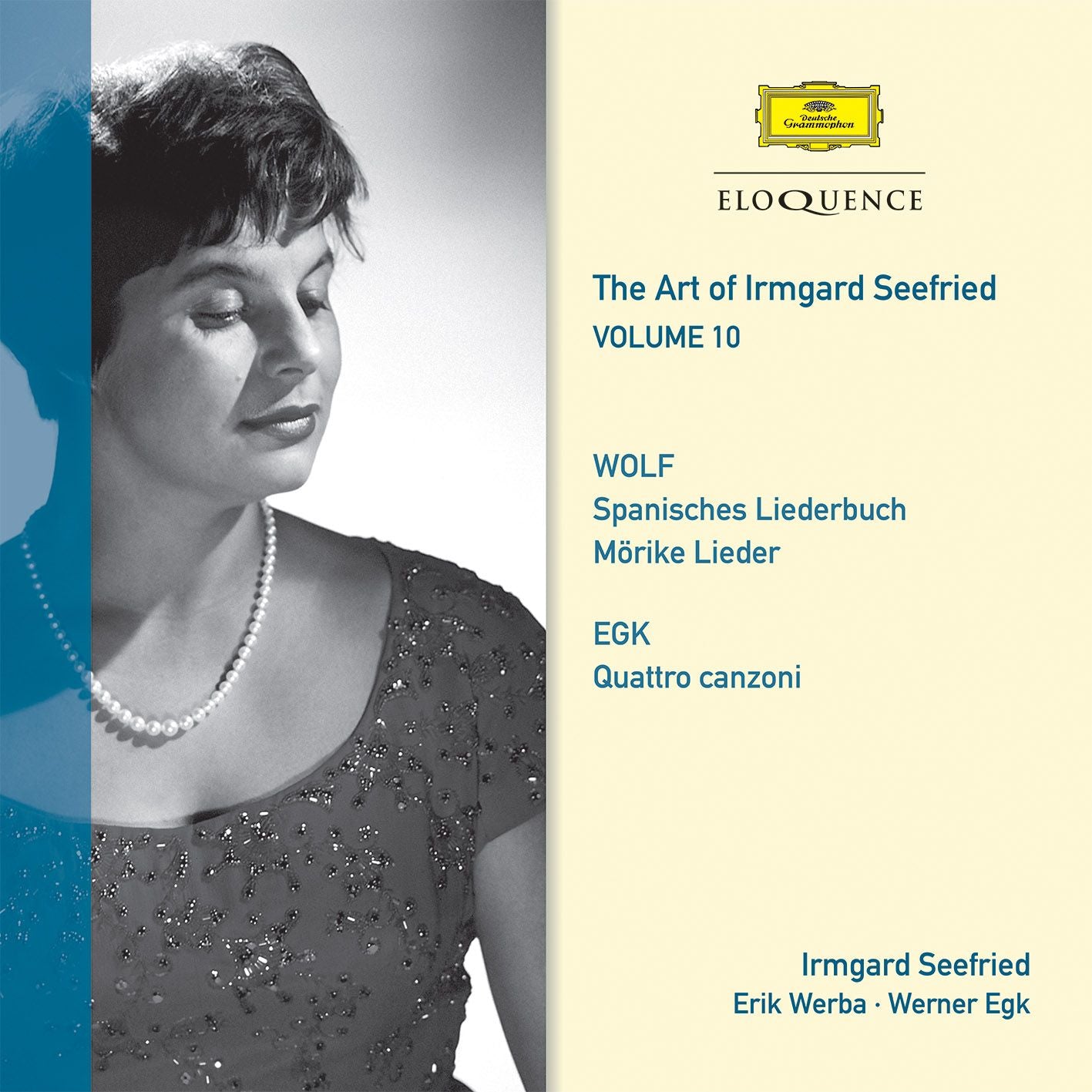 The Art of Irmgard Seefried - Vol. 10: Wolf & Egk Lieder [Eloquence]