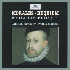 MORALES: Requiem/ Music for Philip II