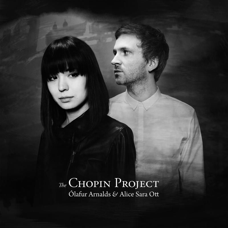 The Chopin Project: Alice Sara Ott & Olafur Arnalds