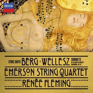 BERG: Lyric Suite/ WELLESZ: Sonnets for Elizabeth Barrett Browning Op. 52