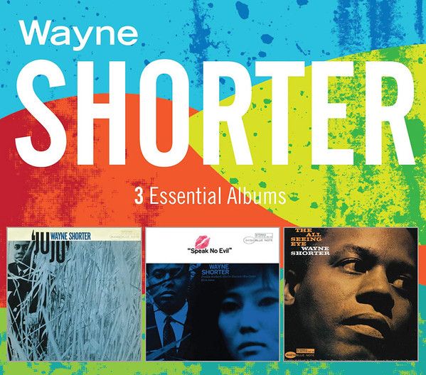 Wayne Shorter (3 Essential Albums)