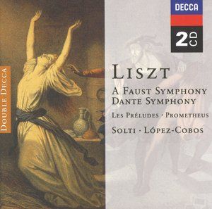 LISZT: Faust Symphony; Dante Symphony; Les Prélludes; Prometheus (Double Decca) (2CD)