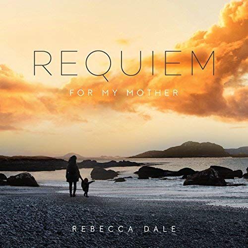 DALE: Requiem For My Mother