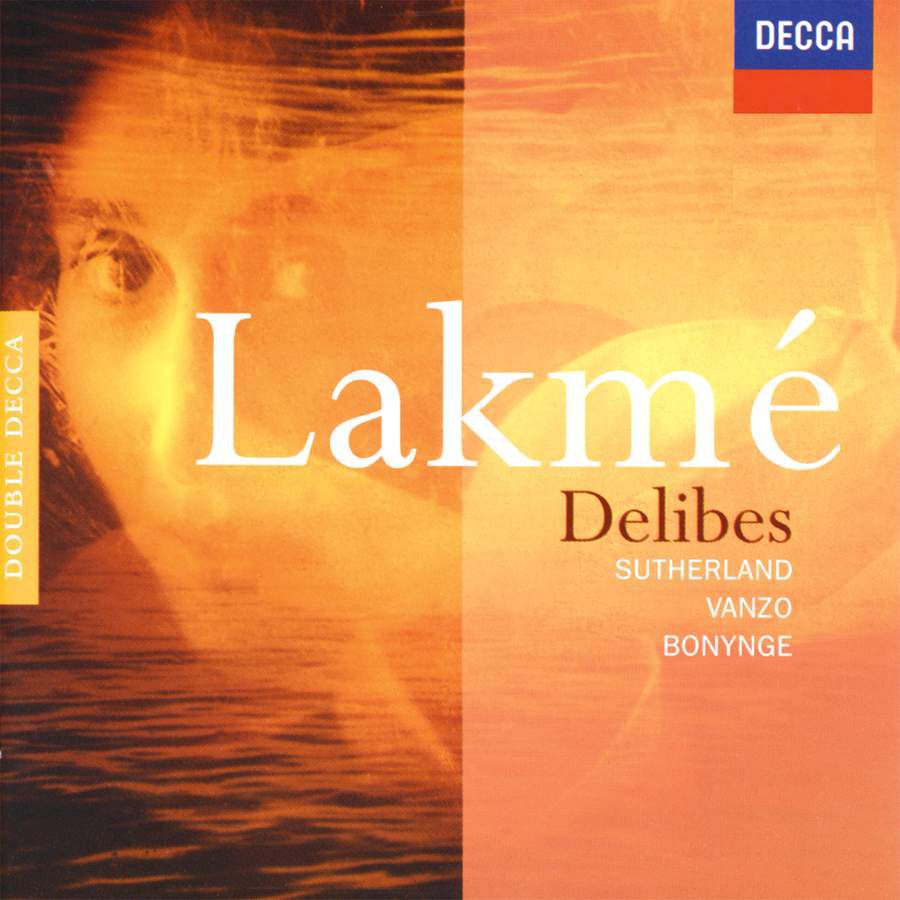 DELIBES: Lakmé [Double Decca] (2CD)
