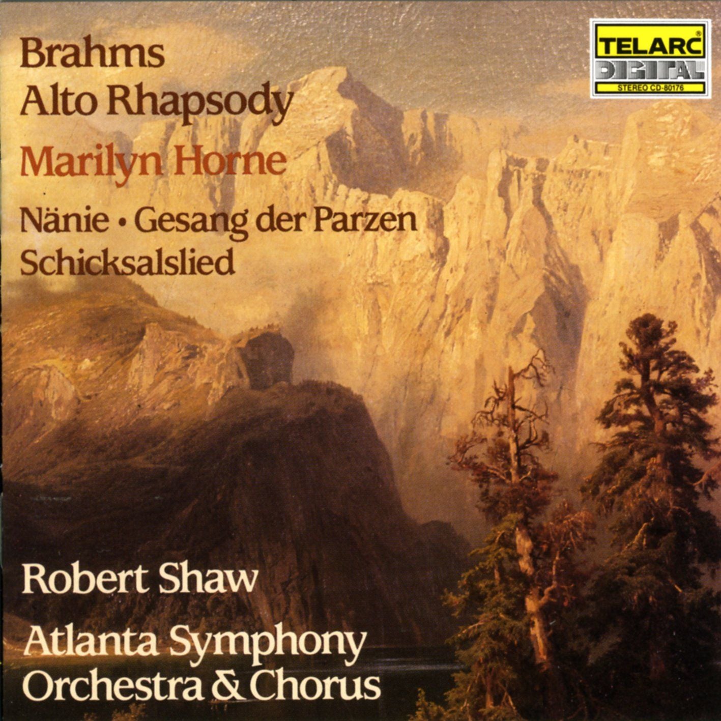 BRAHMS: Alto Rhapsody, Gesang der Parzen, Nanie, Schicksalslied