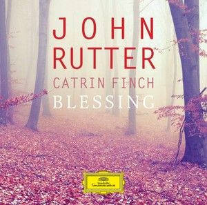 JOHN RUTTER/ Blessing