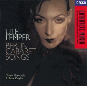 Ute Lemper Berlin Cabaret Songs