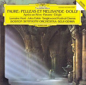 FAURÉ: Pelléas et Mélisande