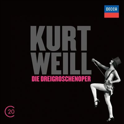 Kurt Weill: Die Dreigroschenoper