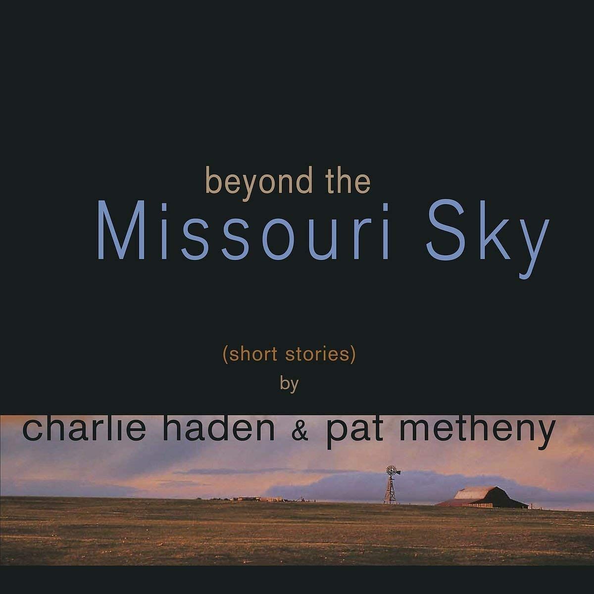 Beyond The Missouri Sky (2x Vinyl)