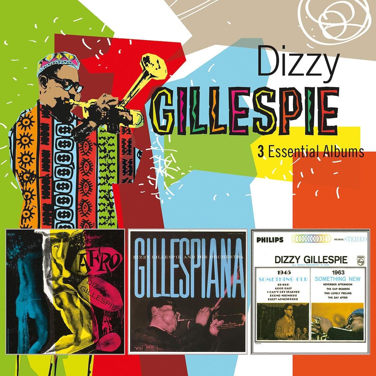 Dizzy Gillespie (3 Essential Albums)