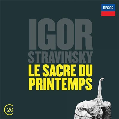 Stravinsky: Le Sacre du Printemps