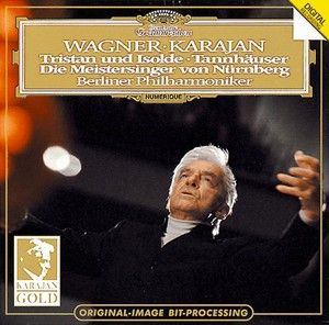 WAGNER: Tristan und Isolde/ Tannhäuser/ Die Meistersinger von Nürnberg