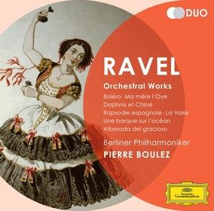 RAVEL: Orchestral Works - Boléro; Ma Mére l'Oye; Daphnis et Chloé; Rapsodie espagnole; La Valse; Une barque sur l'océan; Alborada del gracioso(2CD)