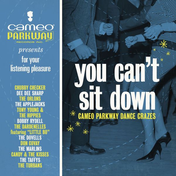 You Can't Sit Down: Cameo Parkway Dance Crazes (1958-1963)