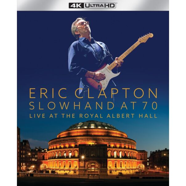 Slowhand At 70: Live At The Royal Albert Hall (Blu-ray UHD 4K)