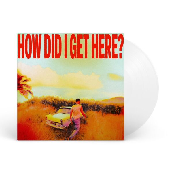 How Did I Get Here? – Standard Clear Vinyl