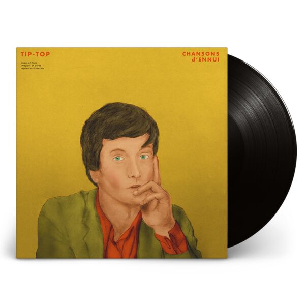 Chansons D'ennui Tip-Top (Limited Edition Vinyl)