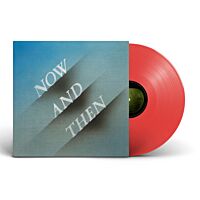 Now And Then (12" Red Vinyl)