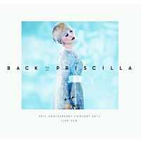Back to Priscilla 30th Anniversary Concert 2014 (2CD)